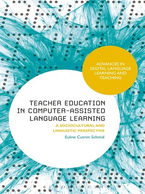 cover image of Teacher Education in Computer-Assisted Language Learning